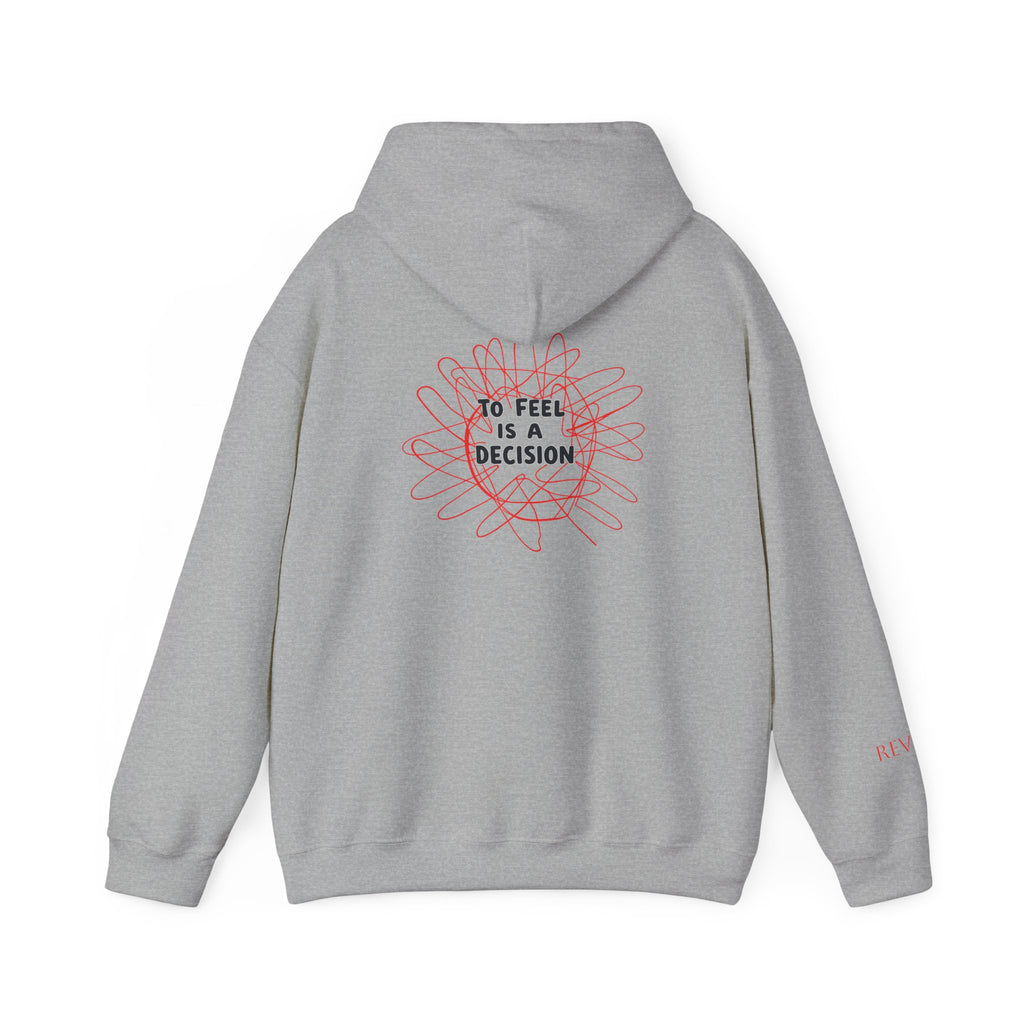 To Feel Is a Decision Hoodie — Minimal Motivational Graphic Hoodie