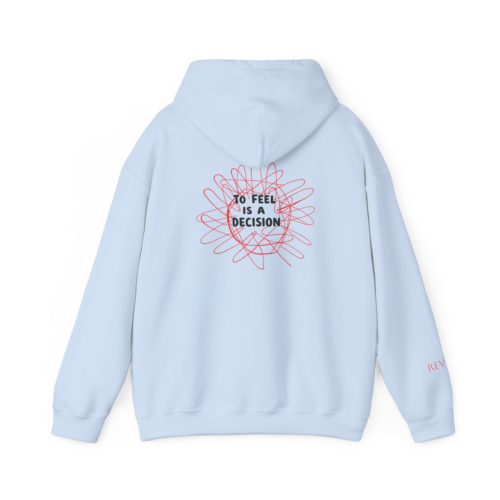 To Feel Is a Decision Hoodie — Minimal Motivational Graphic Hoodie