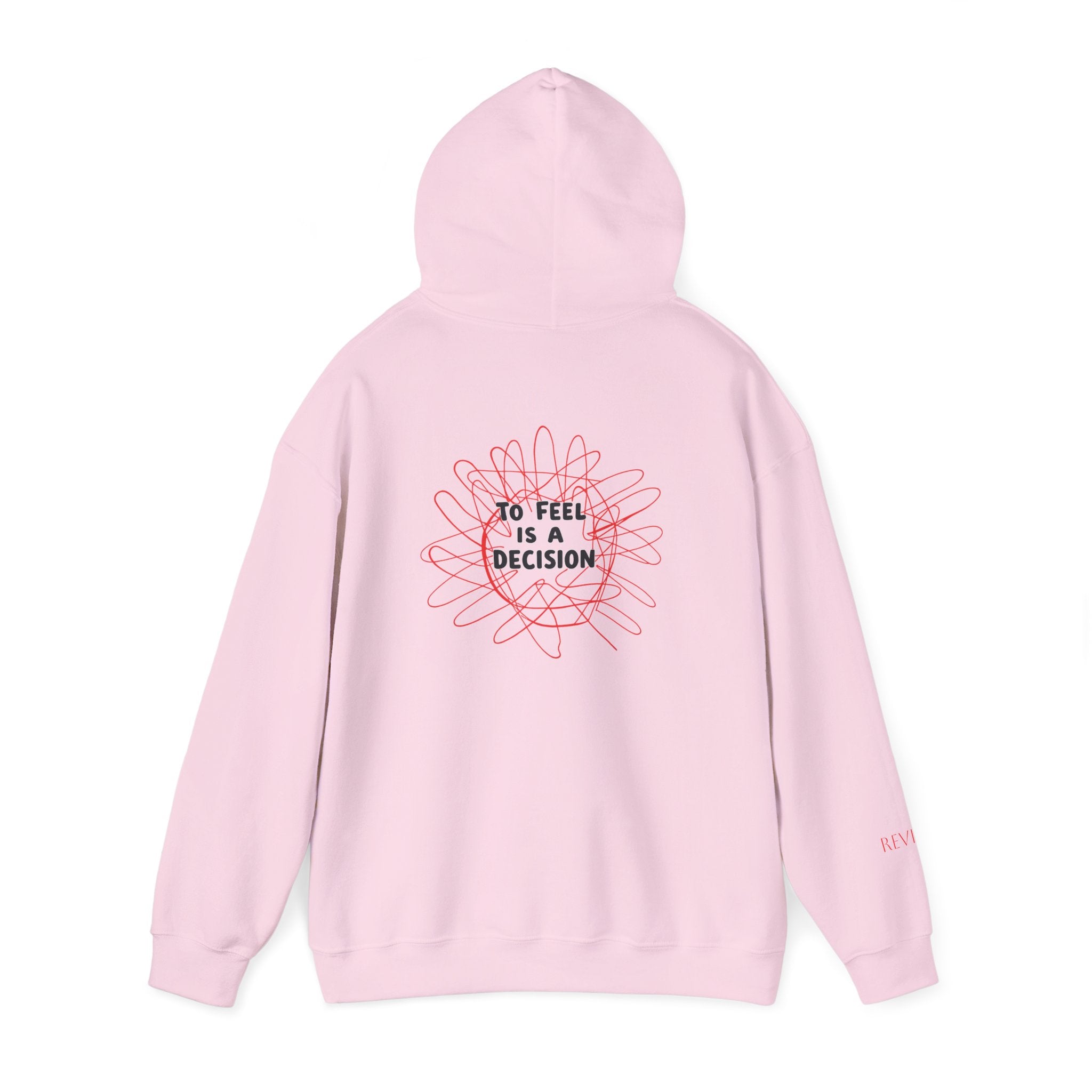 To Feel Is a Decision Hoodie — Minimal Motivational Graphic Hoodie
