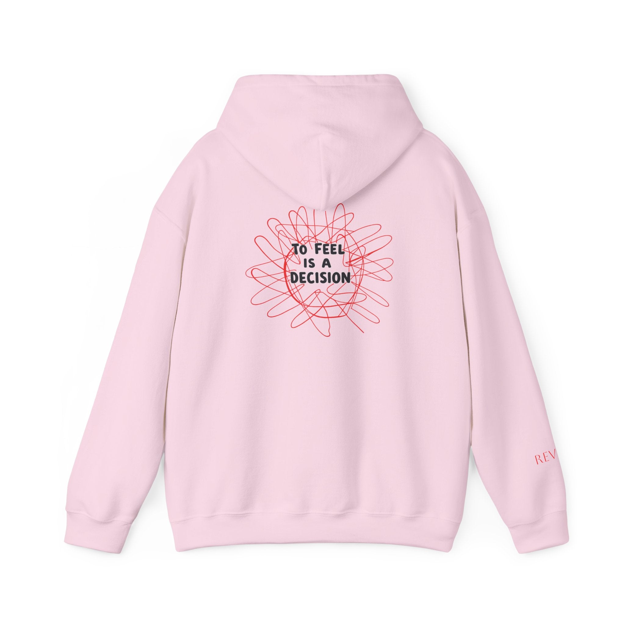 To Feel Is a Decision Hoodie — Minimal Motivational Graphic Hoodie