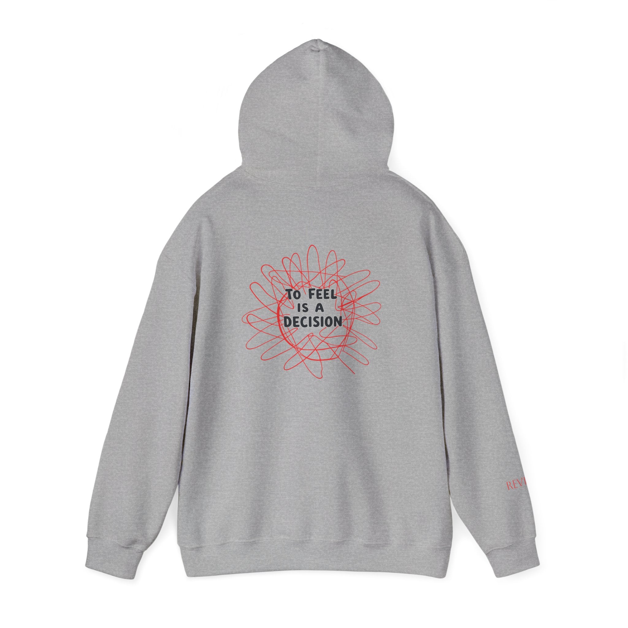 To Feel Is a Decision Hoodie — Minimal Motivational Graphic Hoodie